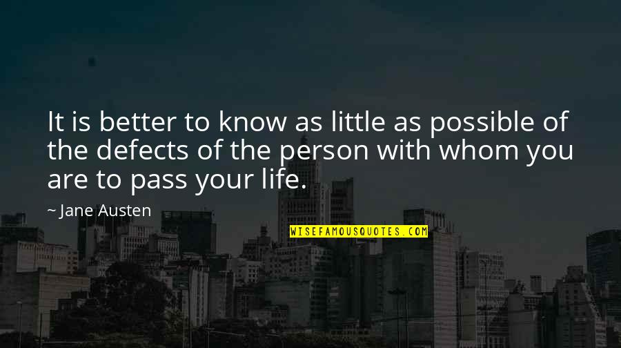 Life As Know It Quotes By Jane Austen: It is better to know as little as Life As Know It Quotes By Jane Austen: It is better to know as little as