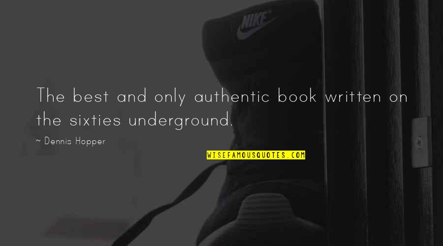 Life As Usual Quotes By Dennis Hopper: The best and only authentic book written on