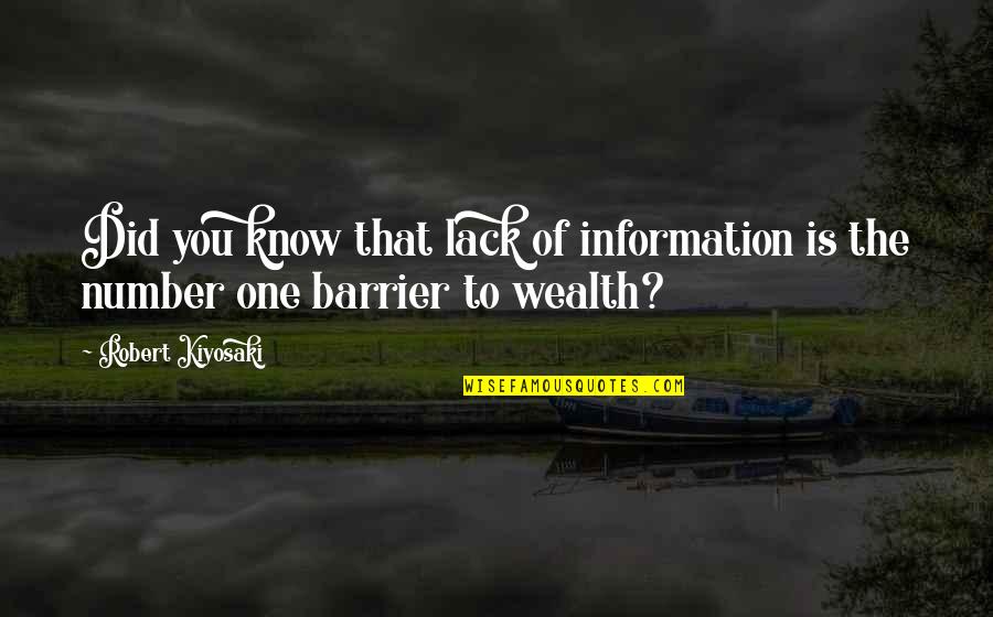 Life Being Bad And Good Quotes By Robert Kiyosaki: Did you know that lack of information is