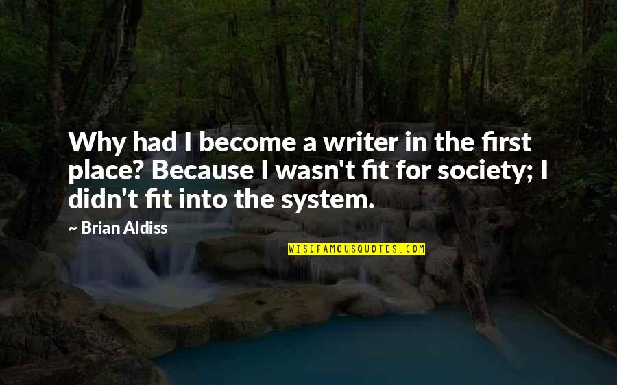 Life Being Like A Chess Game Quotes By Brian Aldiss: Why had I become a writer in the