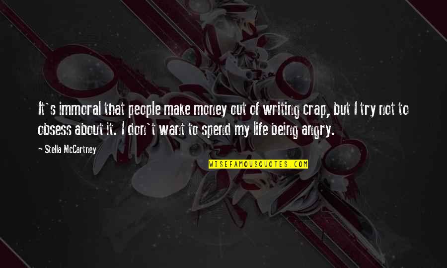 Life Being More Than Money Quotes By Stella McCartney: It's immoral that people make money out of