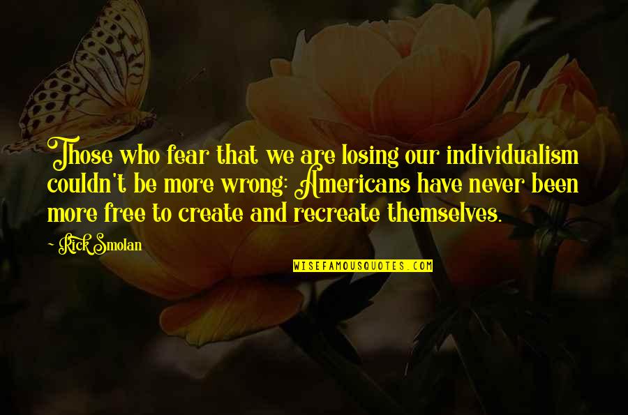 Life Being Sacred Quotes By Rick Smolan: Those who fear that we are losing our