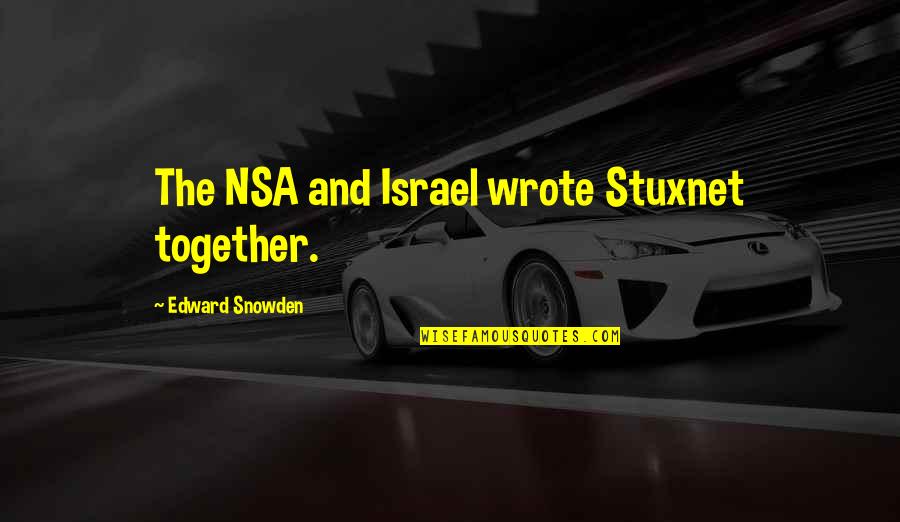 Life Big Party Invitation Quotes By Edward Snowden: The NSA and Israel wrote Stuxnet together.