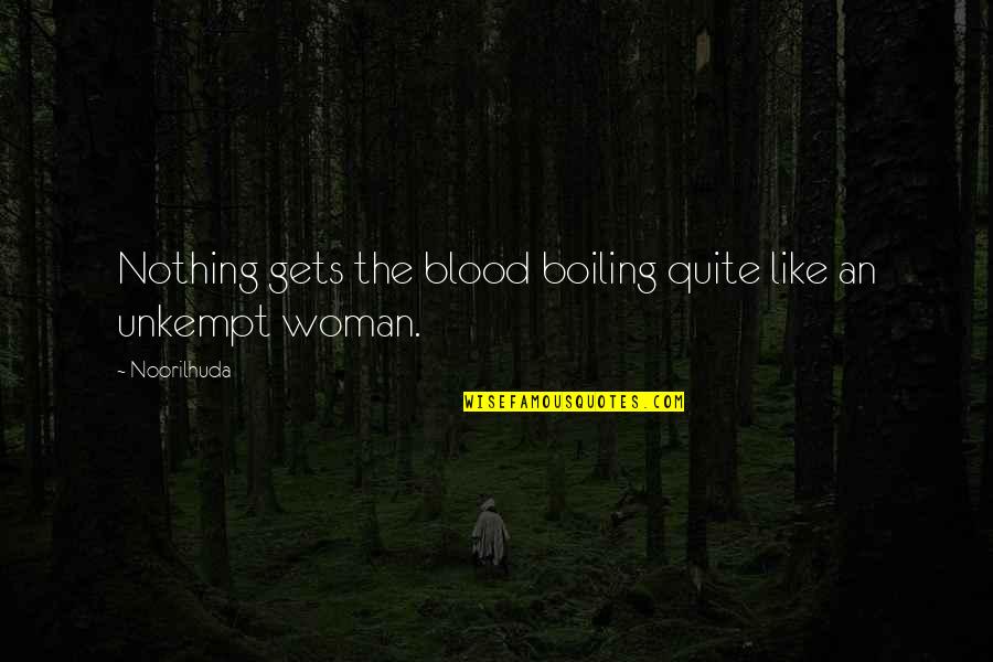 Life Blood Quotes By Noorilhuda: Nothing gets the blood boiling quite like an