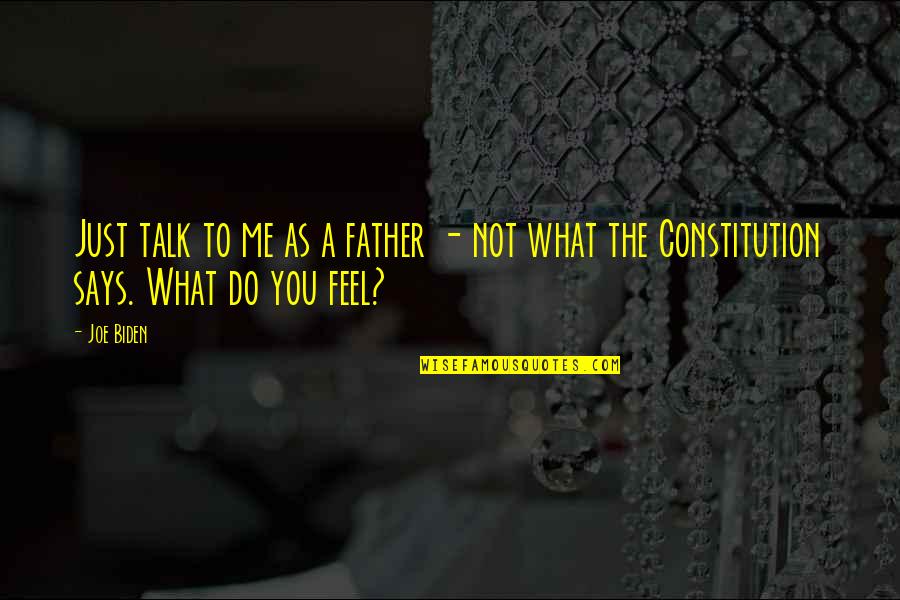Life By Abdul Kalam Quotes By Joe Biden: Just talk to me as a father -
