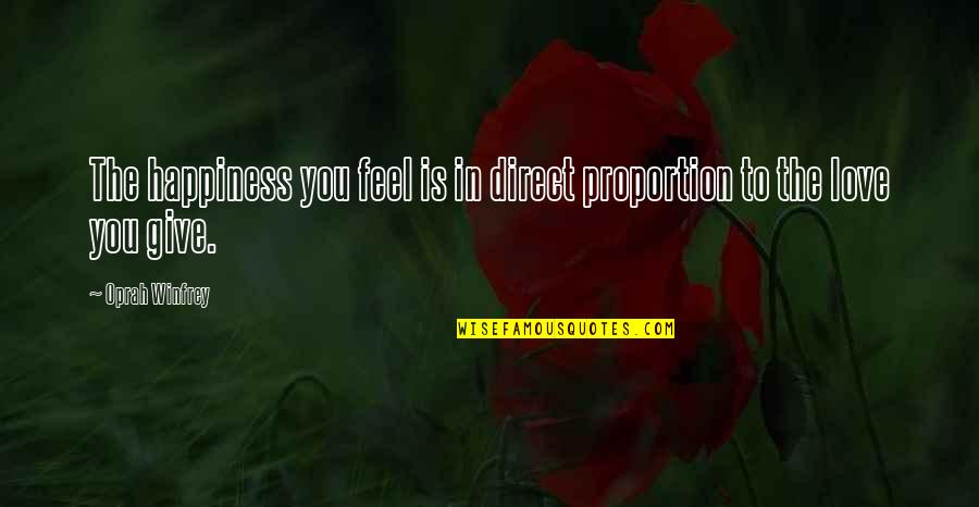 Life By Abdul Kalam Quotes By Oprah Winfrey: The happiness you feel is in direct proportion