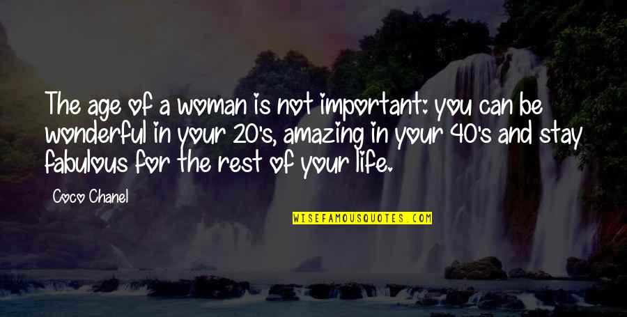 Life Coco Chanel Quotes By Coco Chanel: The age of a woman is not important: Life Coco Chanel Quotes By Coco Chanel: The age of a woman is not important: