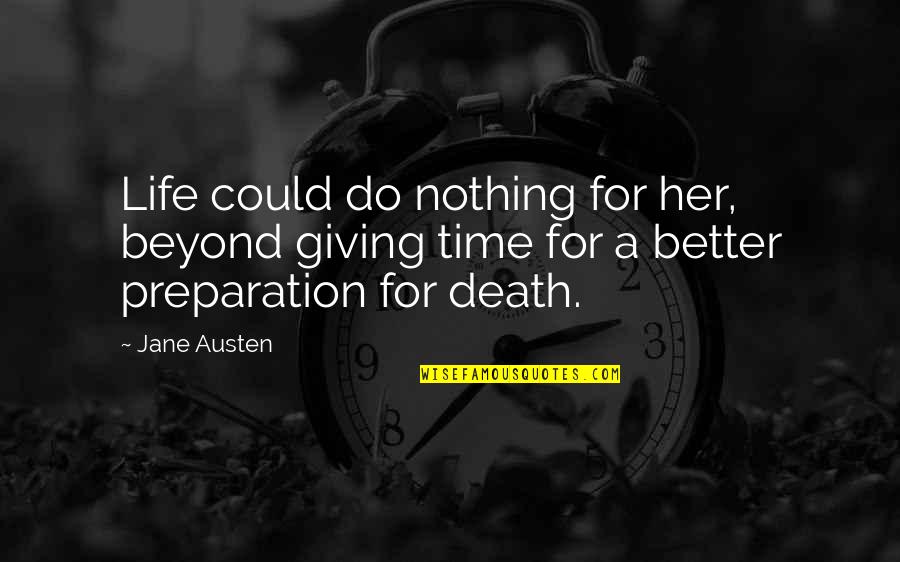 Life Could Be Better Quotes By Jane Austen: Life could do nothing for her, beyond giving