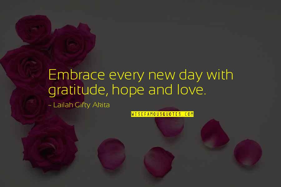 Life Daily Quotes By Lailah Gifty Akita: Embrace every new day with gratitude, hope and