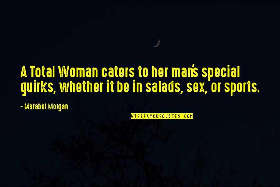 Life Dead End Quotes By Marabel Morgan: A Total Woman caters to her man's special Life Dead End Quotes By Marabel Morgan: A Total Woman caters to her man's special