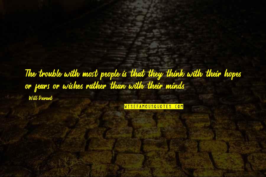Life Download Quotes By Will Durant: The trouble with most people is that they