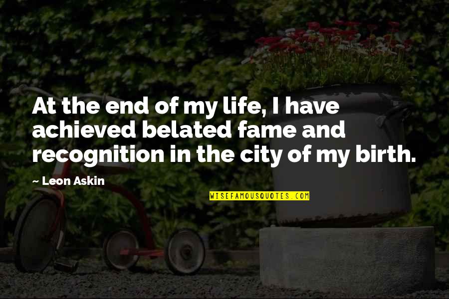 Life End Quotes By Leon Askin: At the end of my life, I have