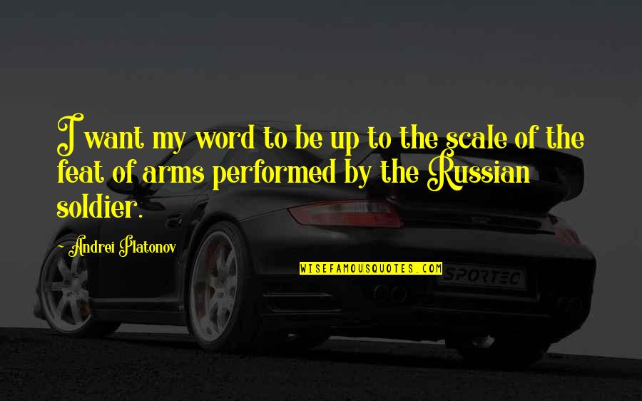 Life Enjoy The Ride Quotes By Andrei Platonov: I want my word to be up to