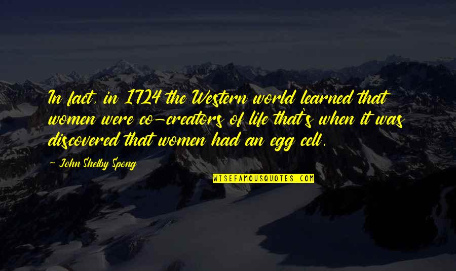 Life Facts Quotes By John Shelby Spong: In fact, in 1724 the Western world learned Life Facts Quotes By John Shelby Spong: In fact, in 1724 the Western world learned