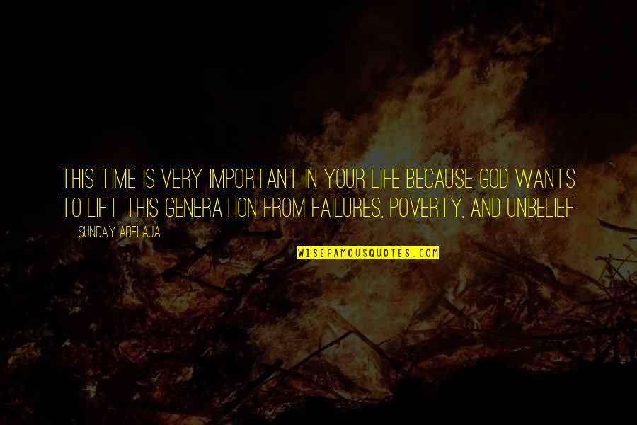 Life Failures Quotes By Sunday Adelaja: This time is very important in your life