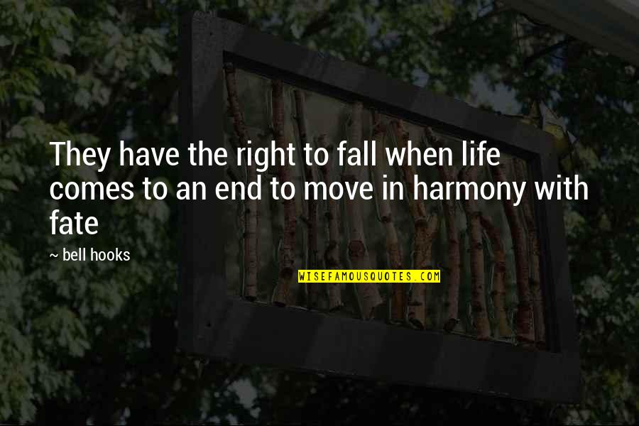 Life Fate Quotes By Bell Hooks: They have the right to fall when life