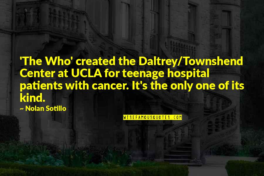 Life For Bbm Quotes By Nolan Sotillo: 'The Who' created the Daltrey/Townshend Center at UCLA