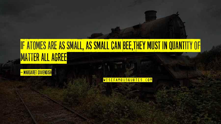 Life For Fb Cover Quotes By Margaret Cavendish: If Atomes are as small, as small can Life For Fb Cover Quotes By Margaret Cavendish: If Atomes are as small, as small can