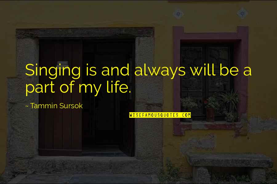 Life For Instagram Bio Quotes By Tammin Sursok: Singing is and always will be a part Life For Instagram Bio Quotes By Tammin Sursok: Singing is and always will be a part