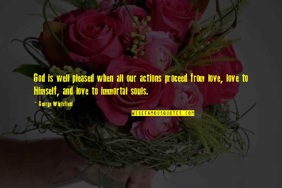 Life For Selfies Quotes By George Whitefield: God is well pleased when all our actions Life For Selfies Quotes By George Whitefield: God is well pleased when all our actions