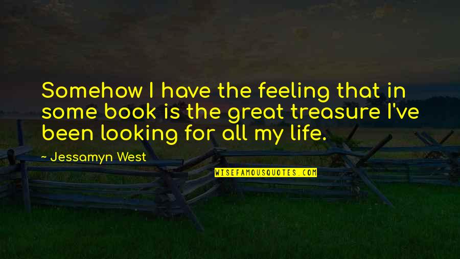 Life Great Quotes By Jessamyn West: Somehow I have the feeling that in some