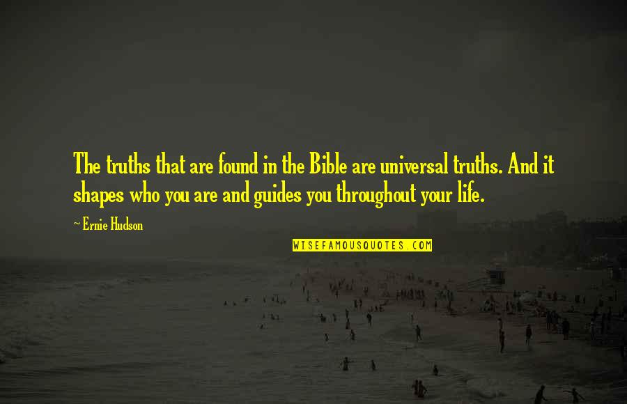 Life Guides Quotes By Ernie Hudson: The truths that are found in the Bible