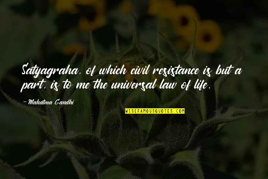 Life Hebrew Quotes By Mahatma Gandhi: Satyagraha, of which civil resistance is but a