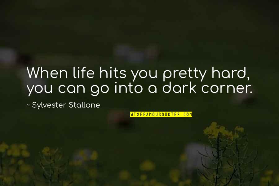 Life Hits You Quotes By Sylvester Stallone: When life hits you pretty hard, you can