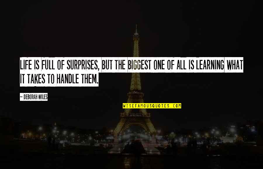 Life If Full Of Surprises Quotes By Deborah Wiles: Life is full of surprises, but the biggest