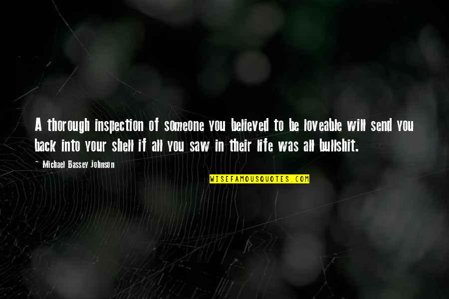 Life Imperfection Quotes By Michael Bassey Johnson: A thorough inspection of someone you believed to Life Imperfection Quotes By Michael Bassey Johnson: A thorough inspection of someone you believed to