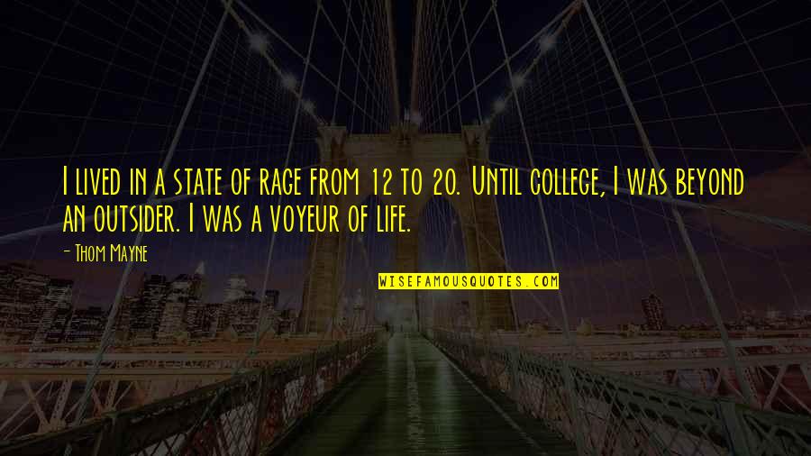 Life In College Quotes By Thom Mayne: I lived in a state of rage from