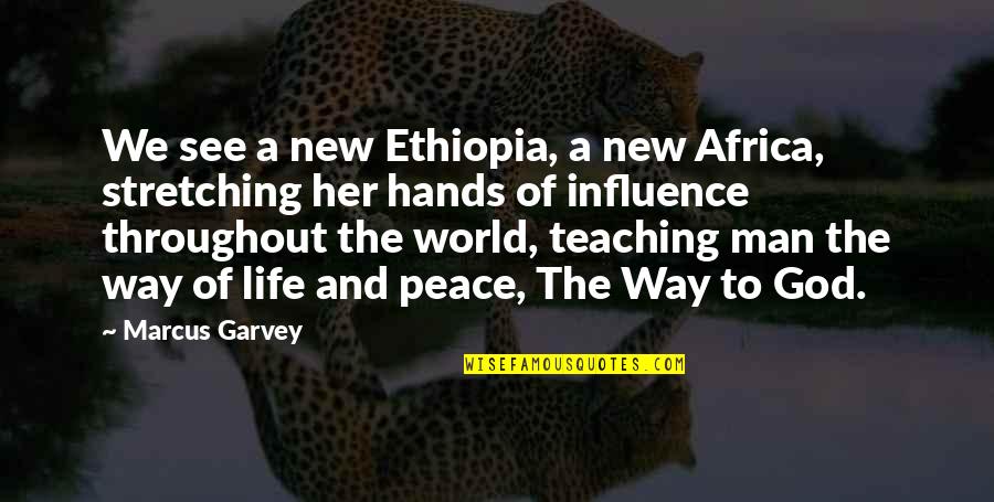 Life In God's Hands Quotes By Marcus Garvey: We see a new Ethiopia, a new Africa,