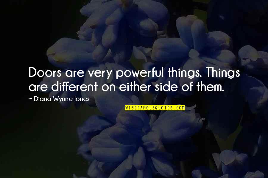 Life In Pashto Quotes By Diana Wynne Jones: Doors are very powerful things. Things are different Life In Pashto Quotes By Diana Wynne Jones: Doors are very powerful things. Things are different