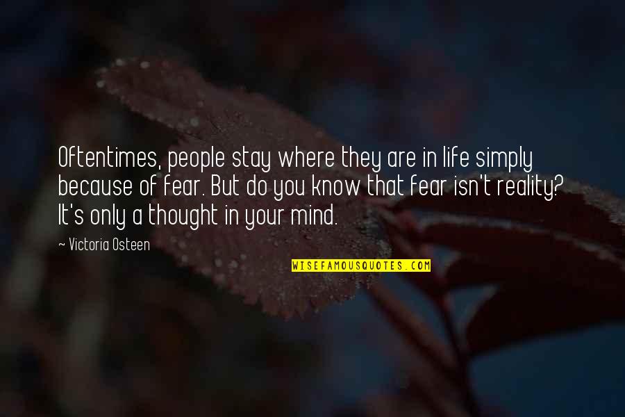 Life In Reality Quotes By Victoria Osteen: Oftentimes, people stay where they are in life