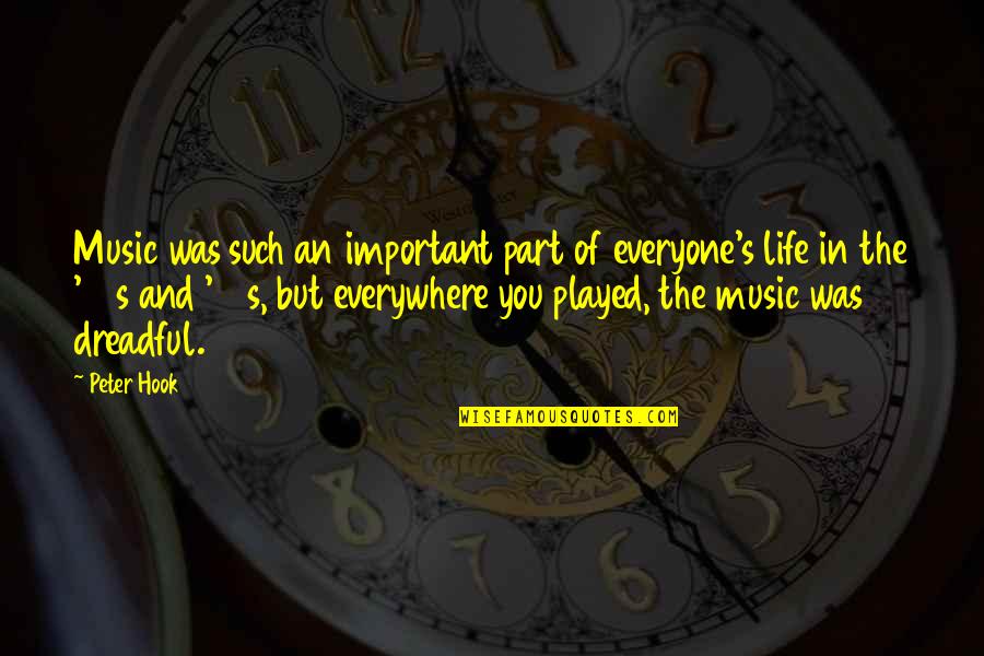 Life In The 60s Quotes By Peter Hook: Music was such an important part of everyone's
