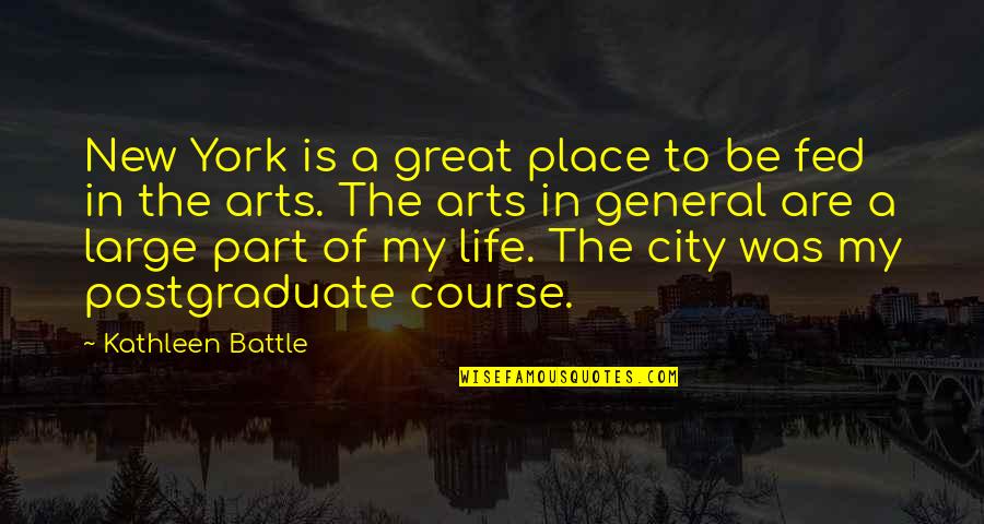 Life In The City Quotes By Kathleen Battle: New York is a great place to be