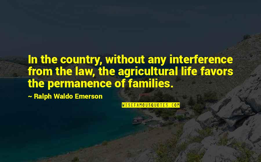 Life In The Country Quotes By Ralph Waldo Emerson: In the country, without any interference from the