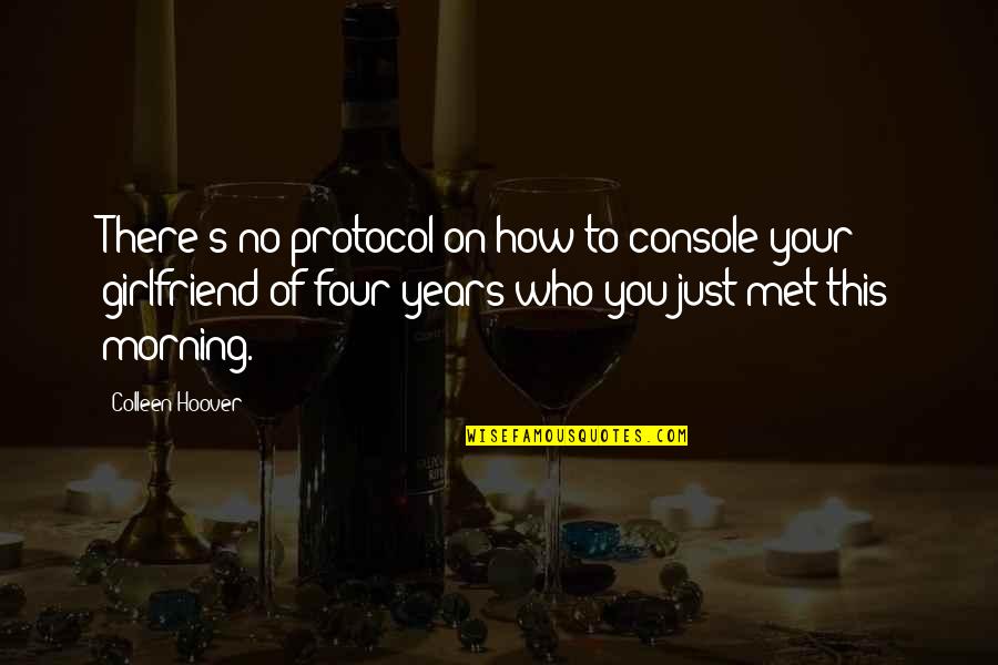 Life Inspiring Mirza Ghalib Quotes By Colleen Hoover: There's no protocol on how to console your Life Inspiring Mirza Ghalib Quotes By Colleen Hoover: There's no protocol on how to console your