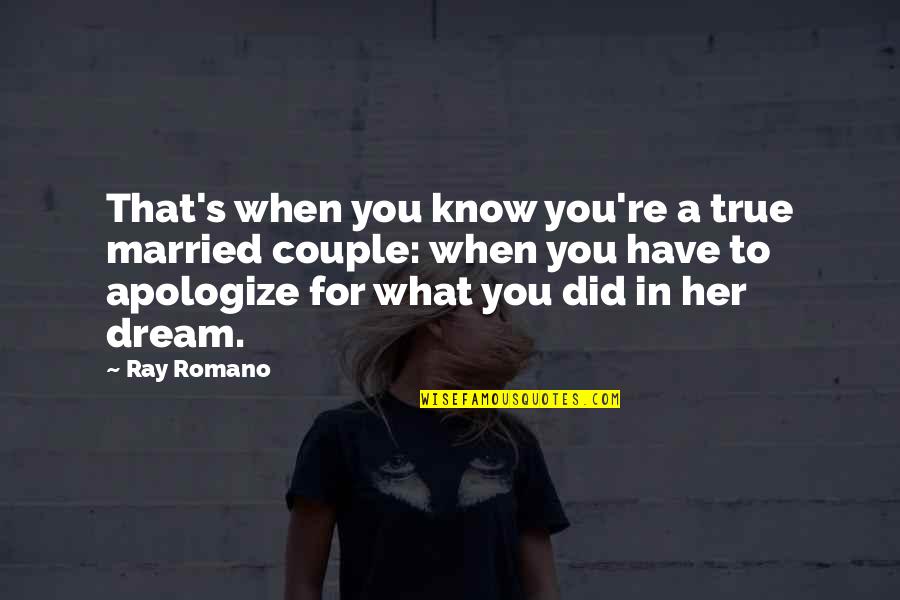 Life Instructions Quotes By Ray Romano: That's when you know you're a true married