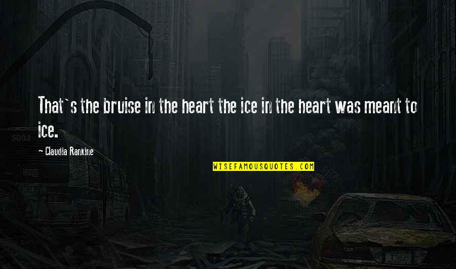 Life Insurance Cheap Quotes By Claudia Rankine: That's the bruise in the heart the ice Life Insurance Cheap Quotes By Claudia Rankine: That's the bruise in the heart the ice