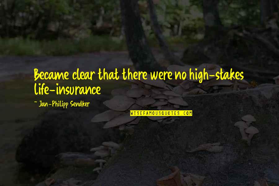 Life Insurance Quotes By Jan-Philipp Sendker: Became clear that there were no high-stakes life-insurance