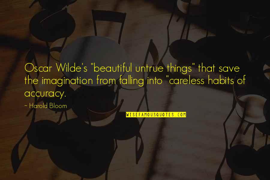 Life Interfering Quotes By Harold Bloom: Oscar Wilde's "beautiful untrue things" that save the