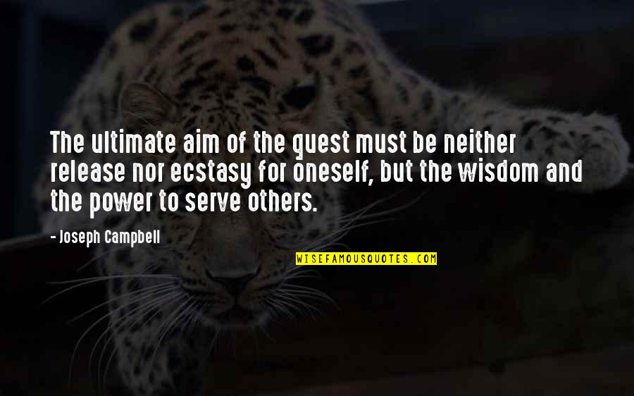 Life Ironies Quotes By Joseph Campbell: The ultimate aim of the quest must be