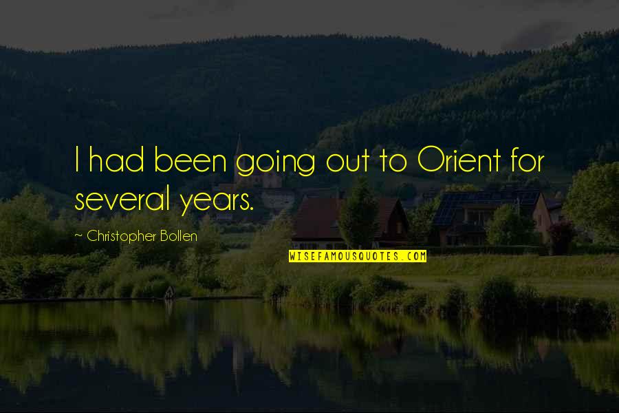Life Is A Bowl Of Cherries Quote Quotes By Christopher Bollen: I had been going out to Orient for Life Is A Bowl Of Cherries Quote Quotes By Christopher Bollen: I had been going out to Orient for