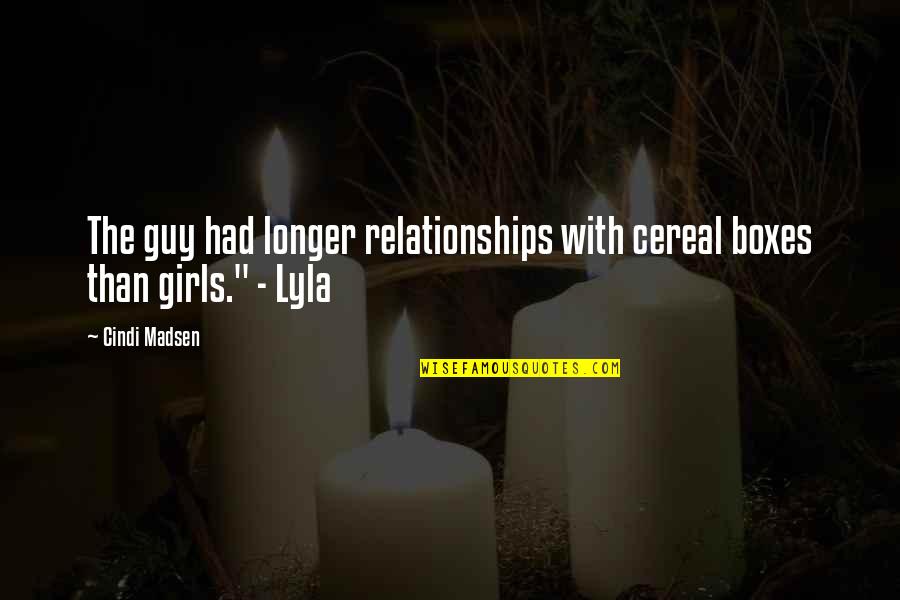 Life Is A Breeze Quotes By Cindi Madsen: The guy had longer relationships with cereal boxes