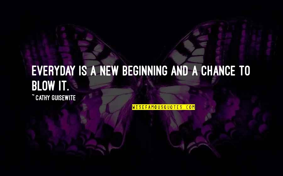 Life Is A Chance Quotes By Cathy Guisewite: Everyday is a new beginning and a chance Life Is A Chance Quotes By Cathy Guisewite: Everyday is a new beginning and a chance