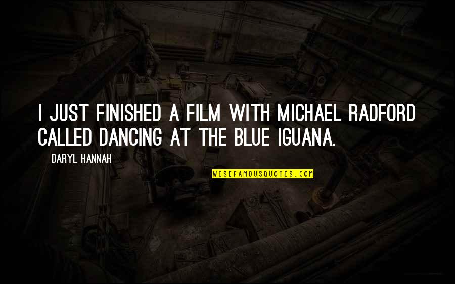 Life Is A Gambling Quotes By Daryl Hannah: I just finished a film with Michael Radford