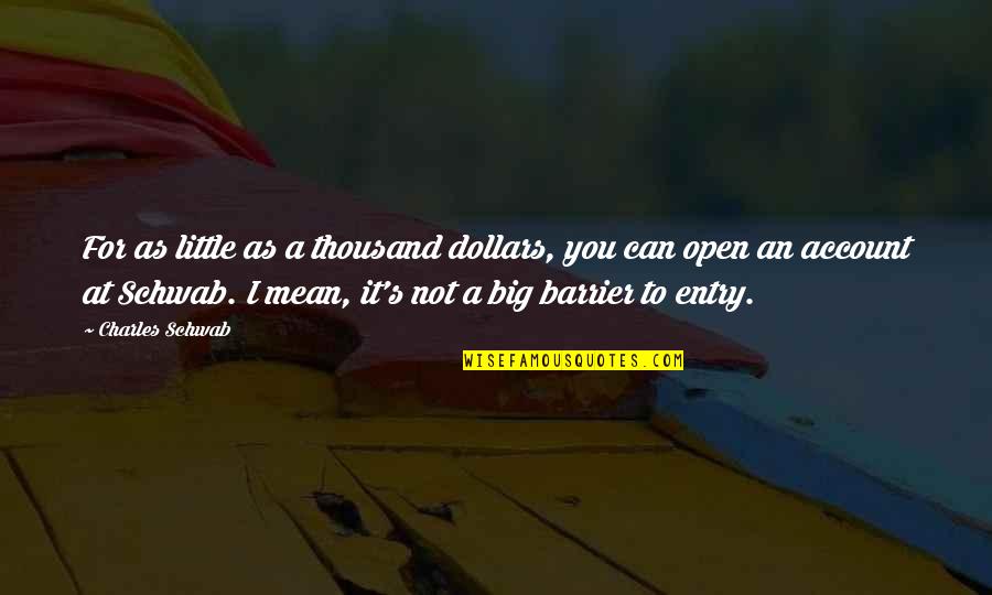 Life Is A Series Of Moments Movie Quotes By Charles Schwab: For as little as a thousand dollars, you Life Is A Series Of Moments Movie Quotes By Charles Schwab: For as little as a thousand dollars, you