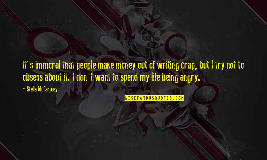 Life Is About Money Quotes By Stella McCartney: It's immoral that people make money out of Life Is About Money Quotes By Stella McCartney: It's immoral that people make money out of