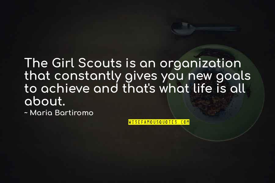 Life Is All About Quotes By Maria Bartiromo: The Girl Scouts is an organization that constantly Life Is All About Quotes By Maria Bartiromo: The Girl Scouts is an organization that constantly